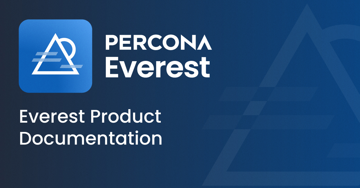 Percona Everest: open-source automated database provisioning and management